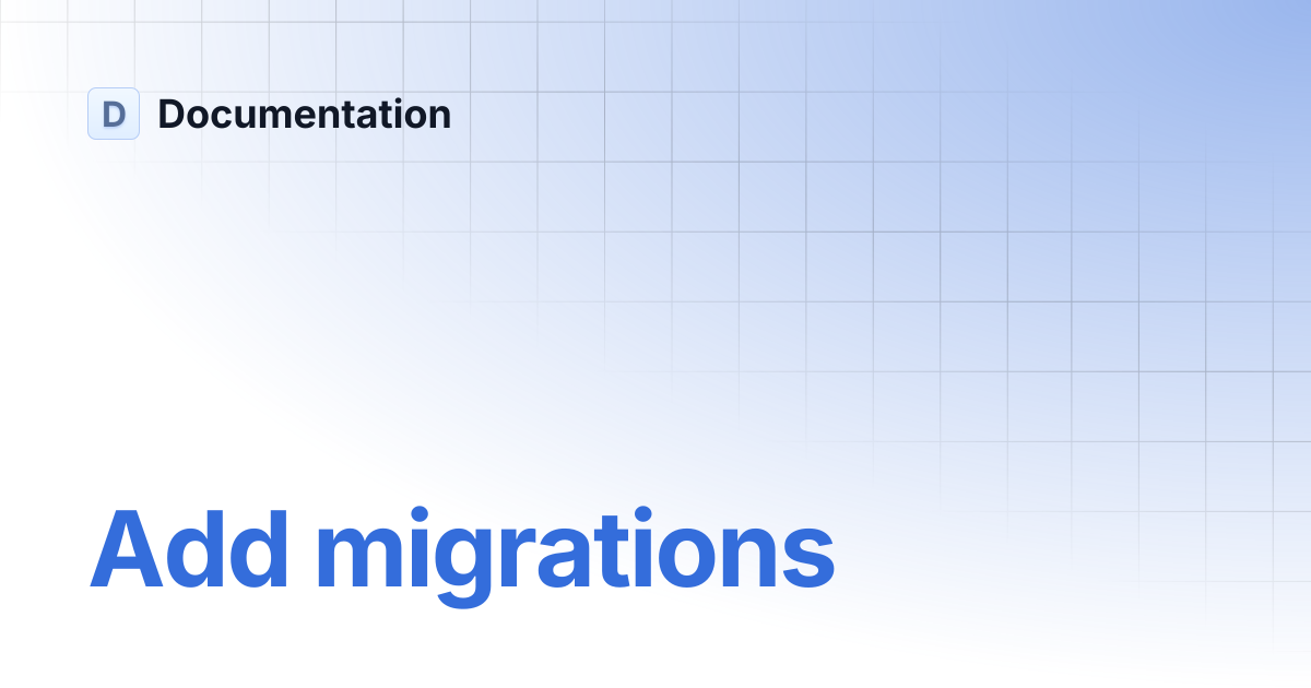 Add migrations | Documentation